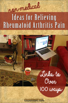 Pin me! Over 100 ways for Relieving Rheumatoid Arthritis Pain